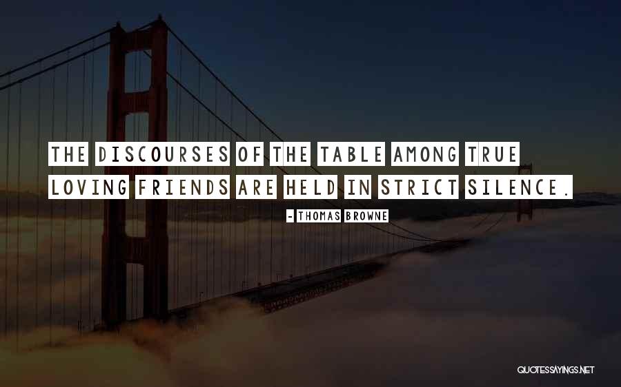 Silence Of Friends Quotes By Thomas Browne Silence Of Friends Quotes By Thomas Browne