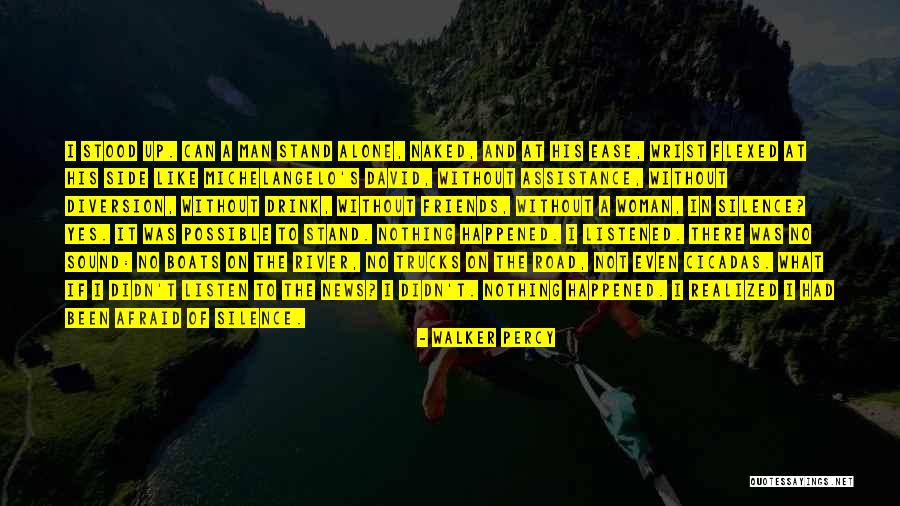 Silence Of Friends Quotes By Walker Percy Silence Of Friends Quotes By Walker Percy