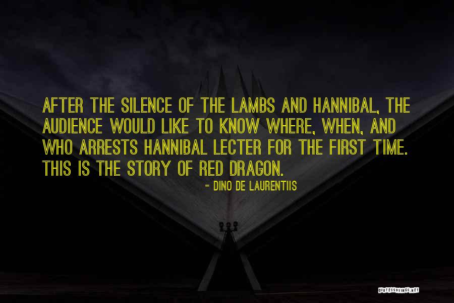 Silence Of The Lambs Hannibal Lecter Quotes By Dino De Laurentiis Silence Of The Lambs Hannibal Lecter Quotes By Dino De Laurentiis