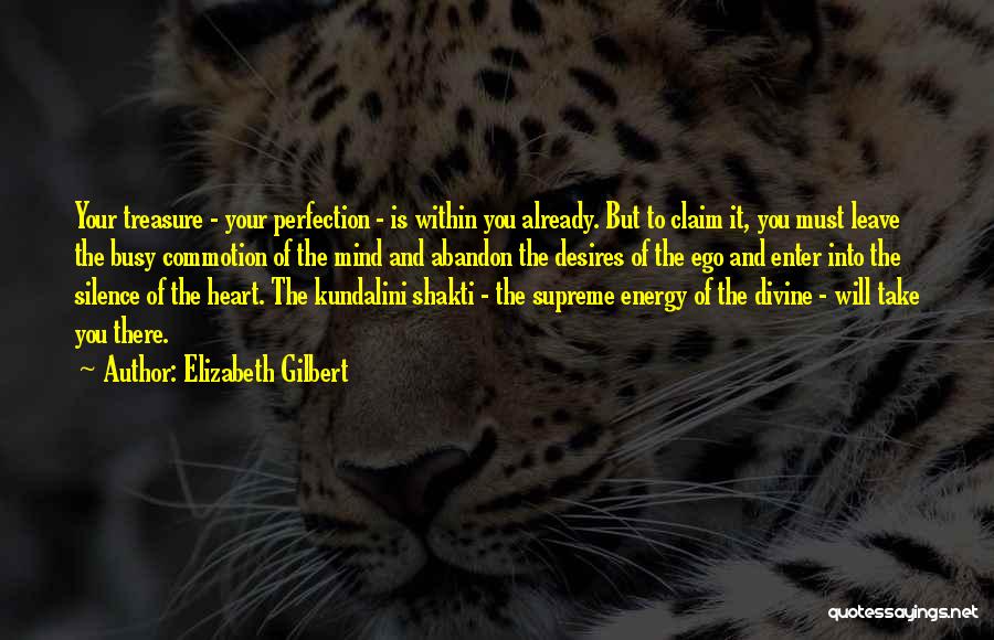 Silence Of The Mind Quotes By Elizabeth Gilbert