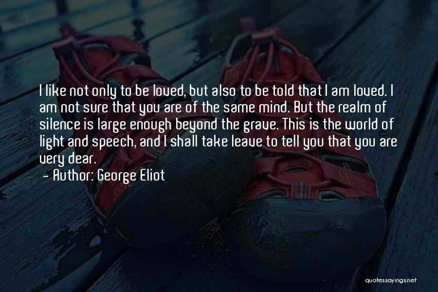 Silence Of The Mind Quotes By George Eliot