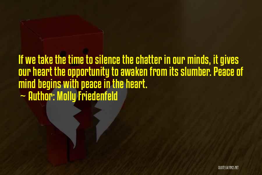 Silence Of The Mind Quotes By Molly Friedenfeld