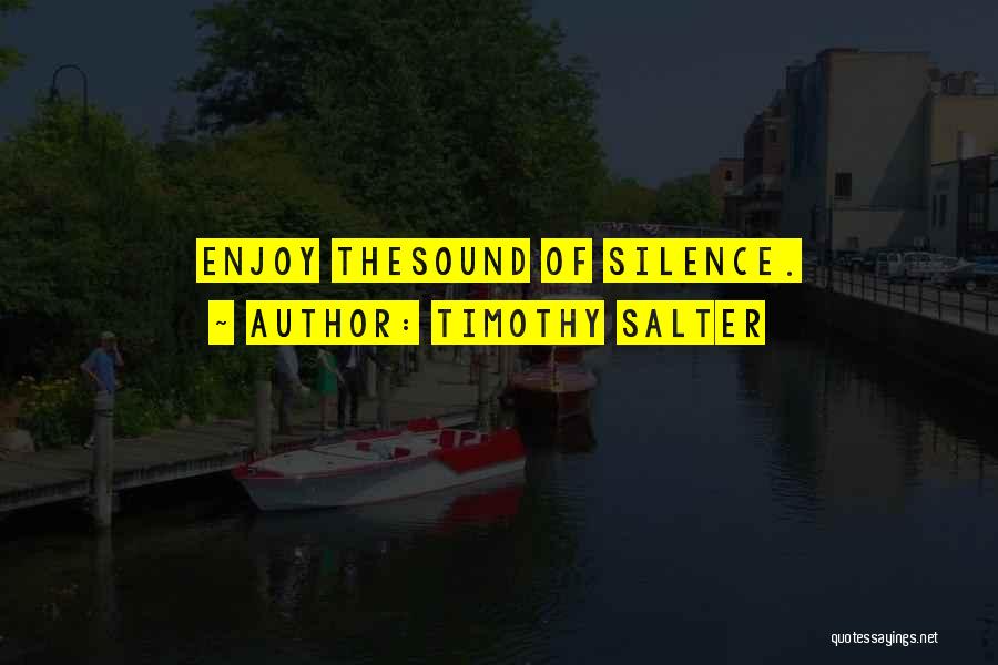 Silence Of The Mind Quotes By Timothy Salter