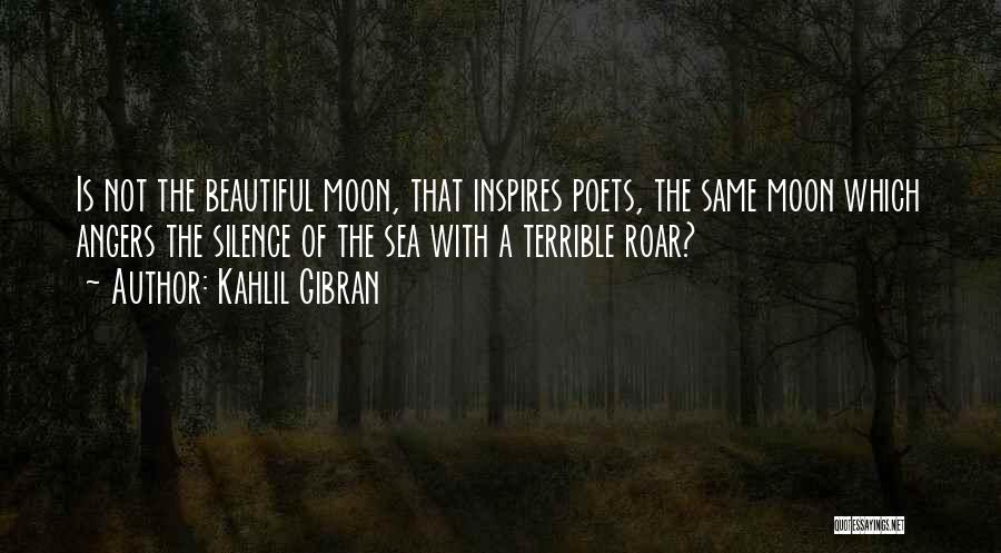 Silence Of The Sea Quotes By Kahlil Gibran
