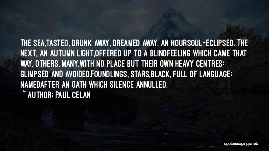 Silence Of The Sea Quotes By Paul Celan