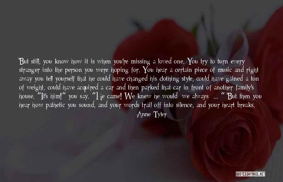 Silence Of Your Heart Quotes By Anne Tyler Silence Of Your Heart Quotes By Anne Tyler