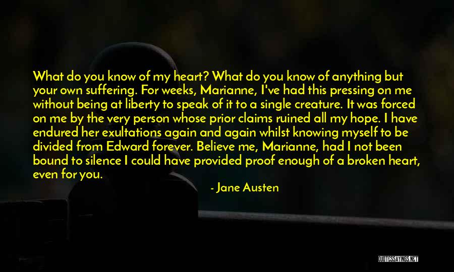 Silence Of Your Heart Quotes By Jane Austen Silence Of Your Heart Quotes By Jane Austen