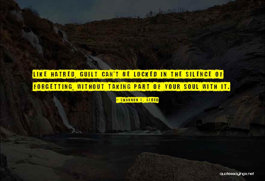 Silence Of Your Heart Quotes By Shannon L. Alder Silence Of Your Heart Quotes By Shannon L. Alder