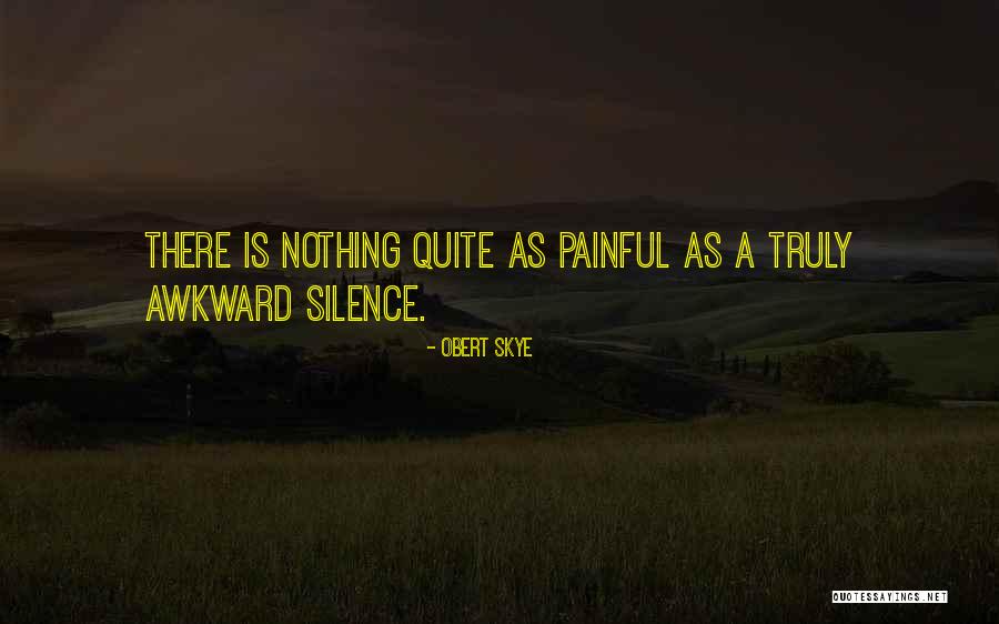 Silence Painful Quotes By Obert Skye