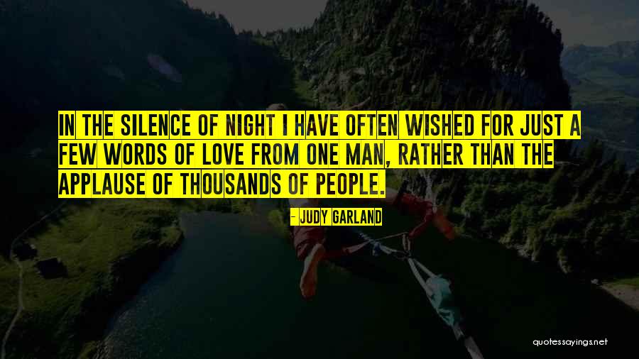 Silence People You Love Quotes By Judy Garland Silence People You Love Quotes By Judy Garland