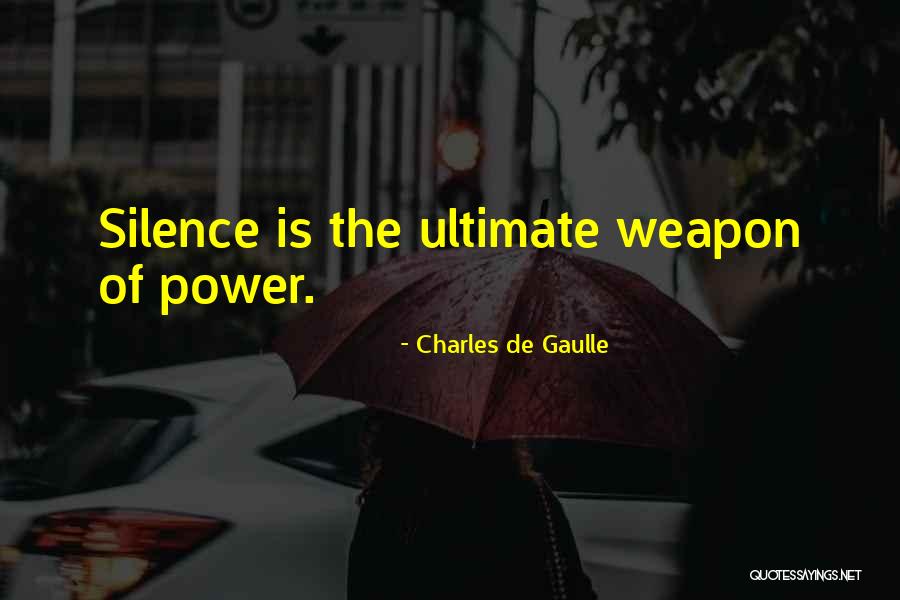 Silence Power Quotes By Charles De Gaulle Silence Power Quotes By Charles De Gaulle