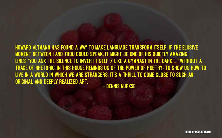 Silence Power Quotes By Dennis Nurkse Silence Power Quotes By Dennis Nurkse