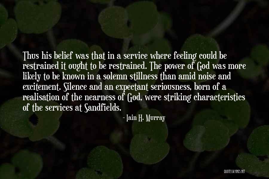 Silence Power Quotes By Iain H. Murray Silence Power Quotes By Iain H. Murray