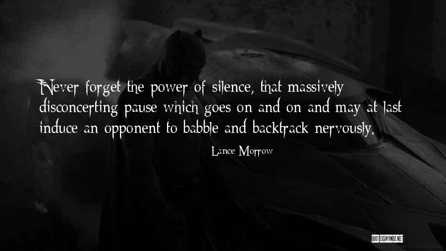 Silence Power Quotes By Lance Morrow Silence Power Quotes By Lance Morrow