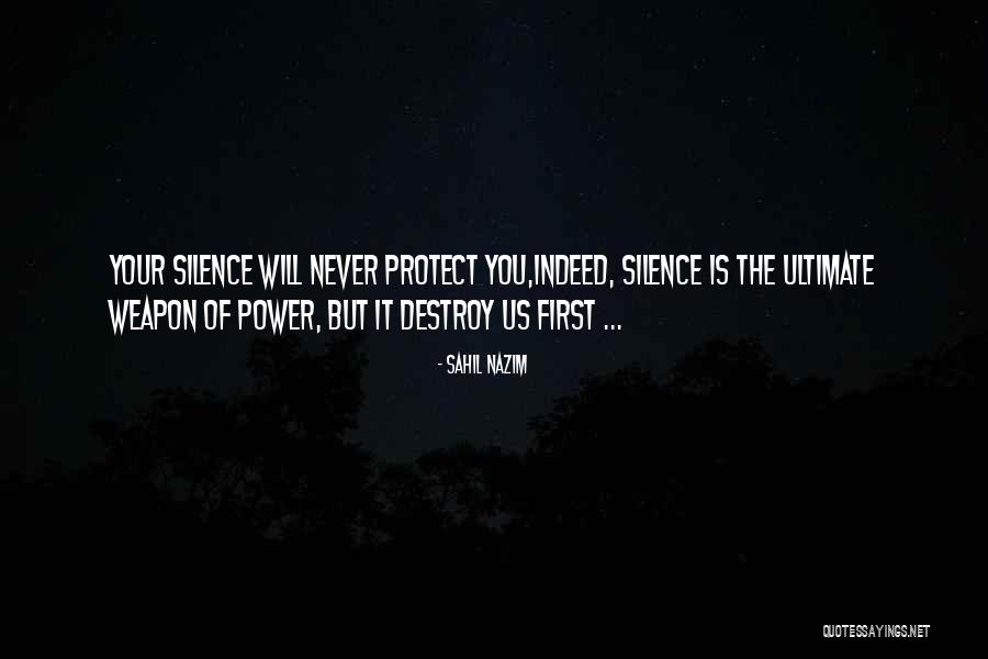Silence Power Quotes By Sahil Nazim Silence Power Quotes By Sahil Nazim