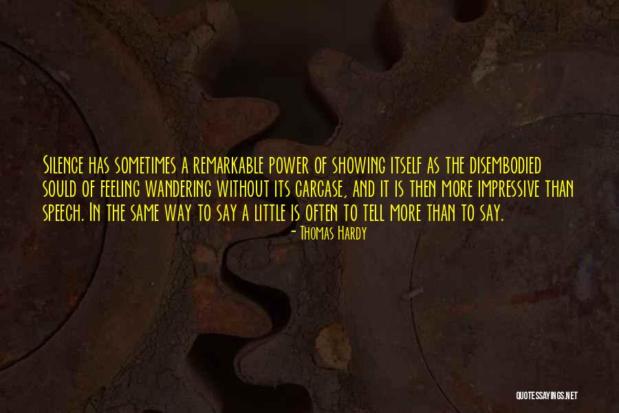 Silence Power Quotes By Thomas Hardy Silence Power Quotes By Thomas Hardy
