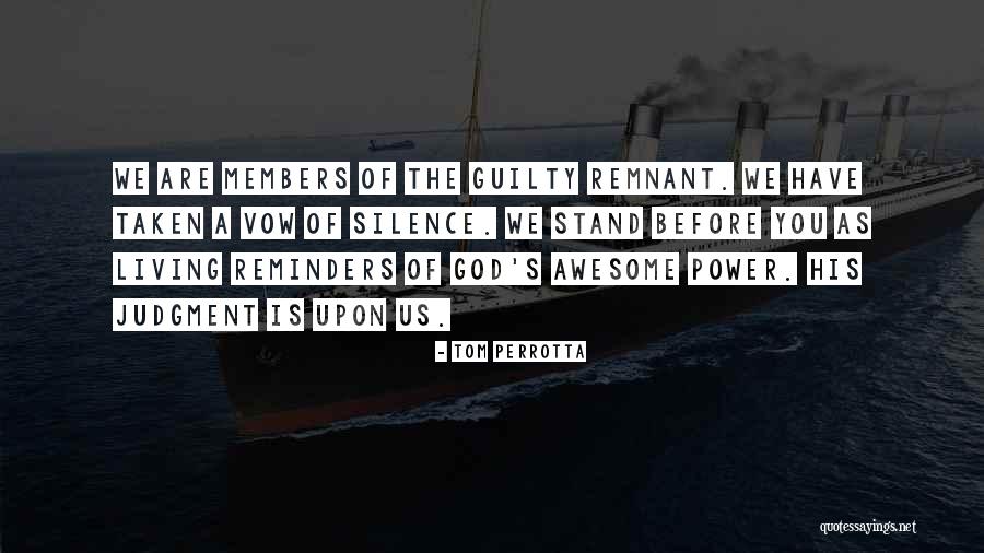 Silence Power Quotes By Tom Perrotta Silence Power Quotes By Tom Perrotta