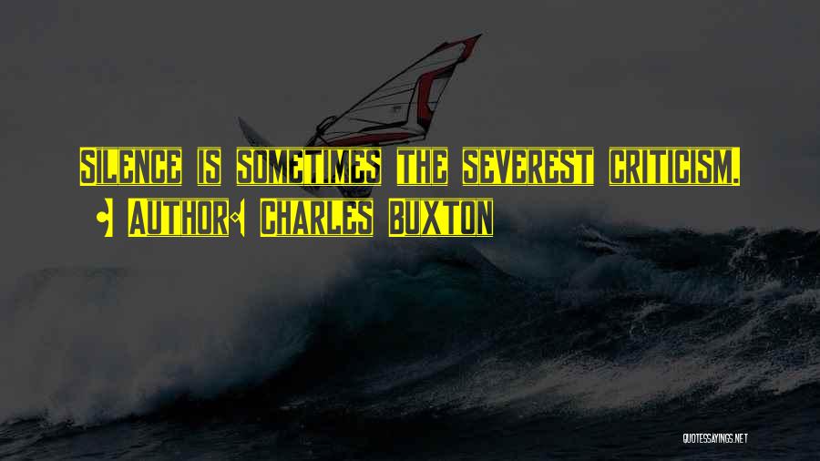 Silence Sometimes Quotes By Charles Buxton