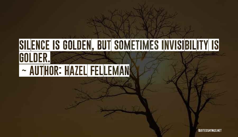 Silence Sometimes Quotes By Hazel Felleman