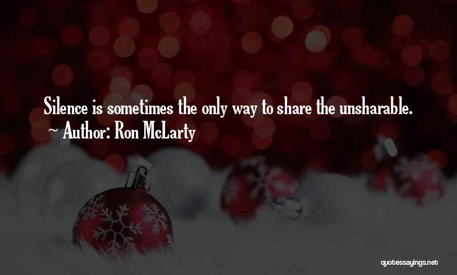 Silence Sometimes Quotes By Ron McLarty