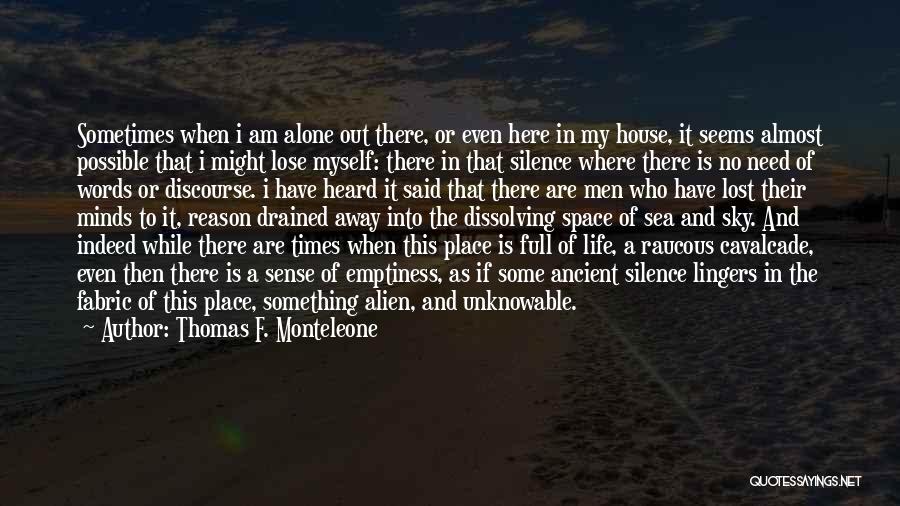 Silence Sometimes Quotes By Thomas F. Monteleone