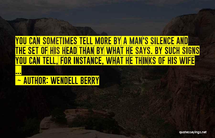 Silence Sometimes Quotes By Wendell Berry