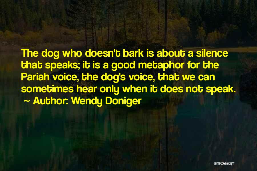 Silence Sometimes Quotes By Wendy Doniger