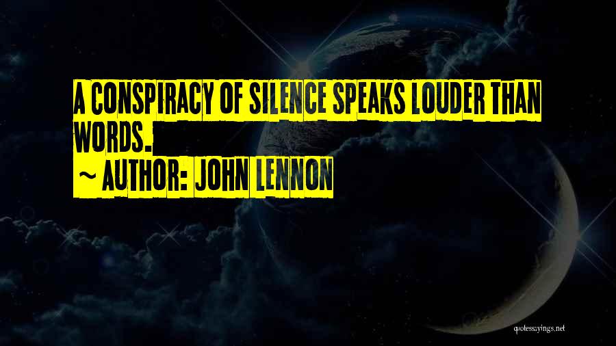 Silence Speaks Louder Than Words Quotes By John Lennon