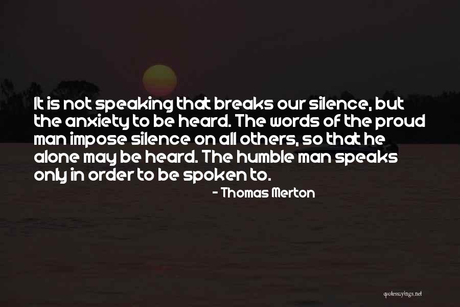 Silence Speaks More Than Words Quotes By Thomas Merton