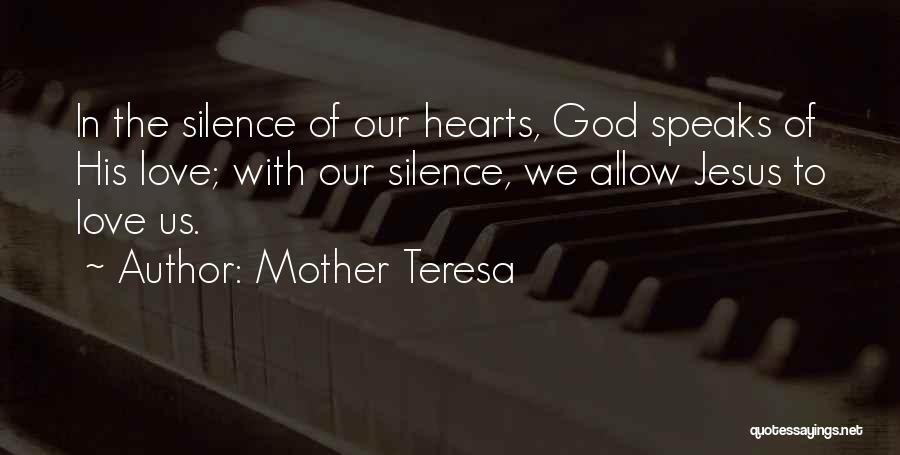 Silence Speaks Quotes By Mother Teresa