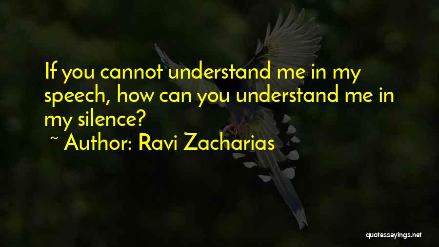 Silence Speaks Quotes By Ravi Zacharias