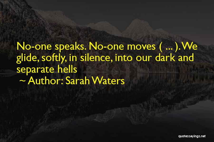 Silence Speaks Quotes By Sarah Waters