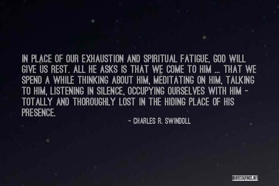Silence Spiritual Quotes By Charles R. Swindoll Silence Spiritual Quotes By Charles R. Swindoll