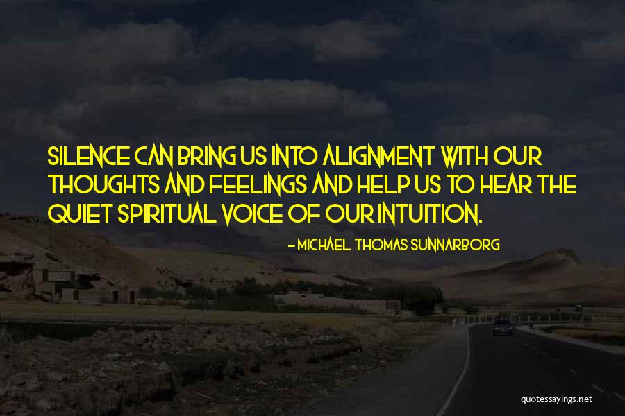 Silence Spiritual Quotes By Michael Thomas Sunnarborg Silence Spiritual Quotes By Michael Thomas Sunnarborg