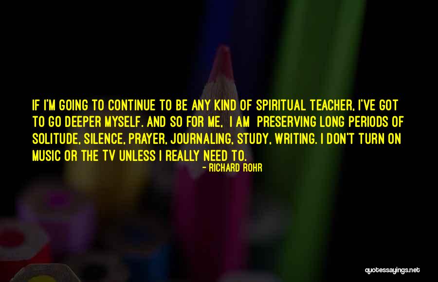 Silence Spiritual Quotes By Richard Rohr Silence Spiritual Quotes By Richard Rohr