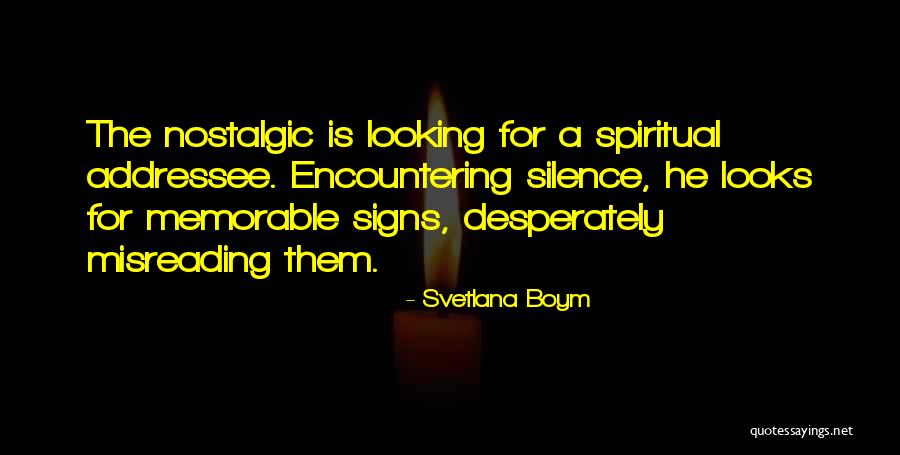 Silence Spiritual Quotes By Svetlana Boym Silence Spiritual Quotes By Svetlana Boym
