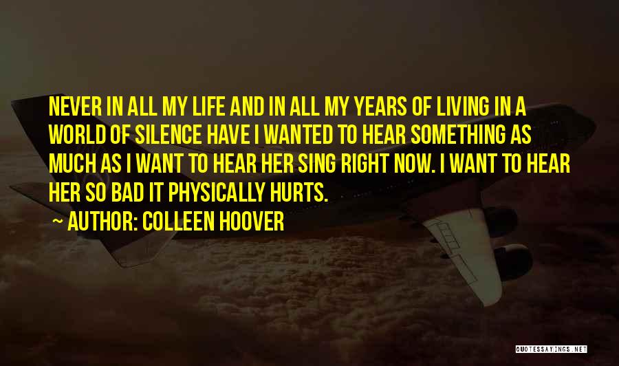 Silence That Hurts Quotes By Colleen Hoover