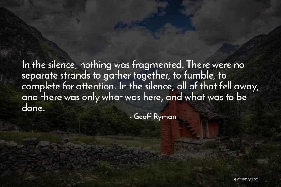 Silence The Quotes By Geoff Ryman Silence The Quotes By Geoff Ryman