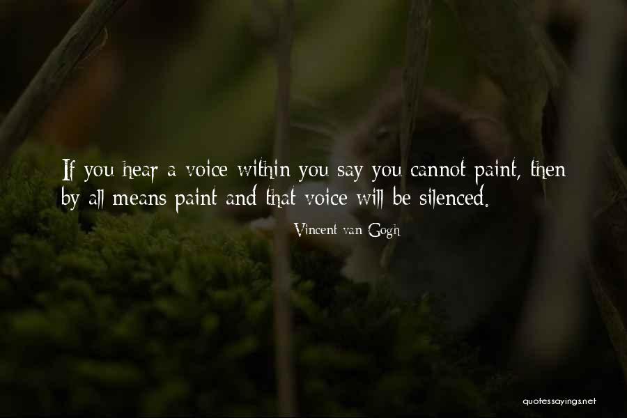 Silenced Quotes By Vincent Van Gogh Silenced Quotes By Vincent Van Gogh