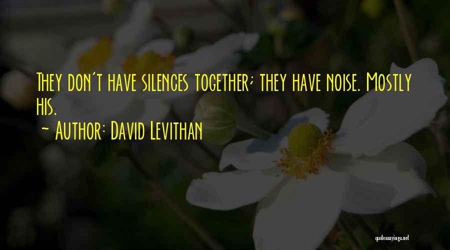 Silences Quotes By David Levithan