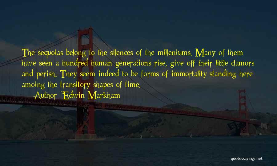 Silences Quotes By Edwin Markham