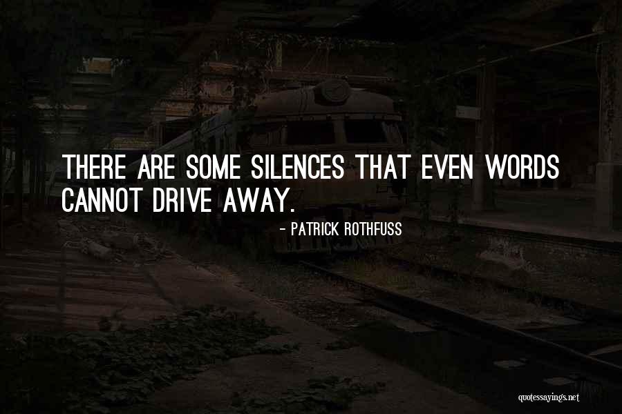 Silences Quotes By Patrick Rothfuss