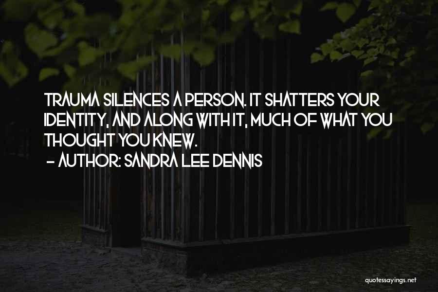 Silences Quotes By Sandra Lee Dennis