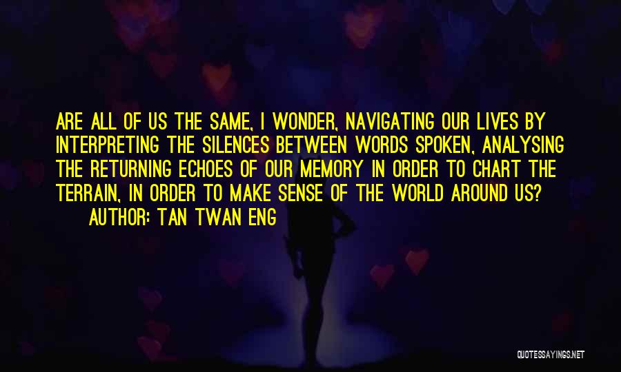 Silences Quotes By Tan Twan Eng