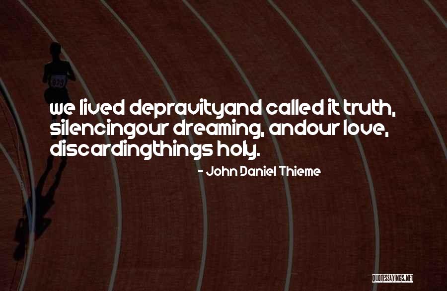 Silencing The Past Quotes By John Daniel Thieme Silencing The Past Quotes By John Daniel Thieme