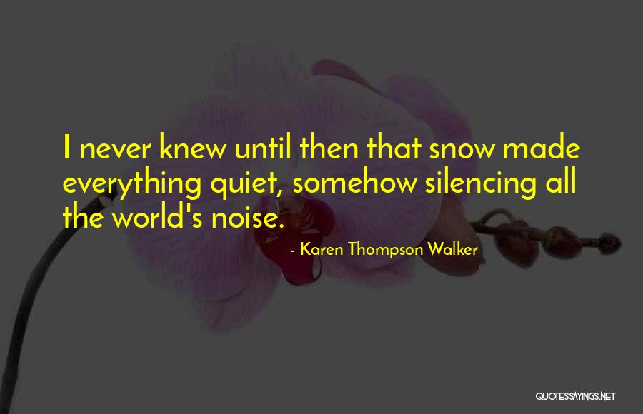 Silencing The Past Quotes By Karen Thompson Walker