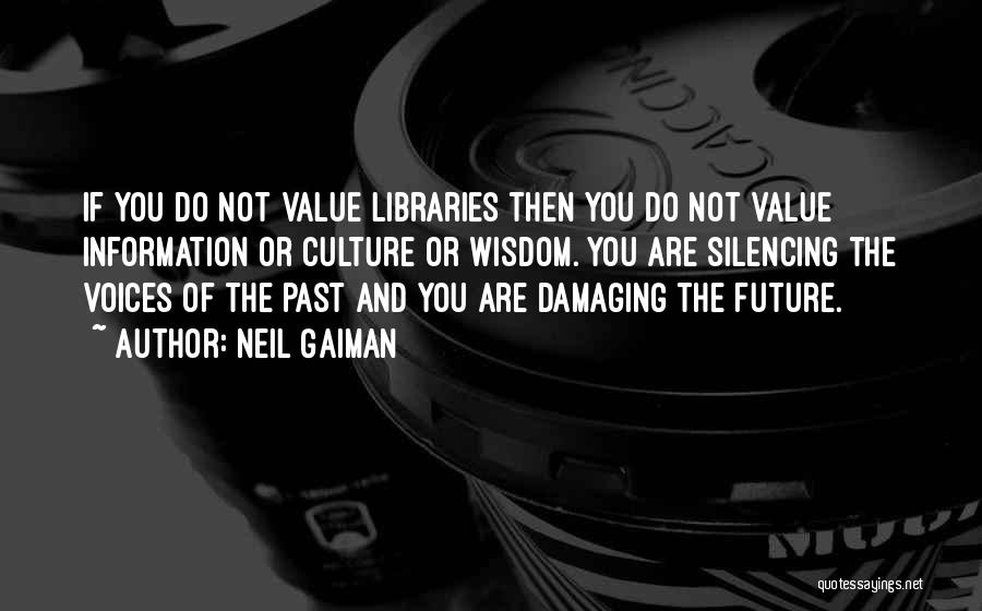 Silencing The Past Quotes By Neil Gaiman