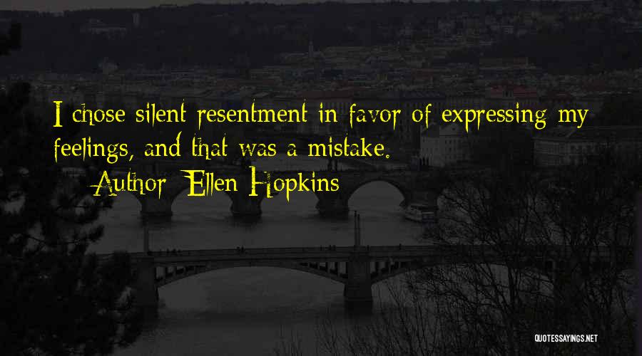 Silent And Feelings Quotes By Ellen Hopkins