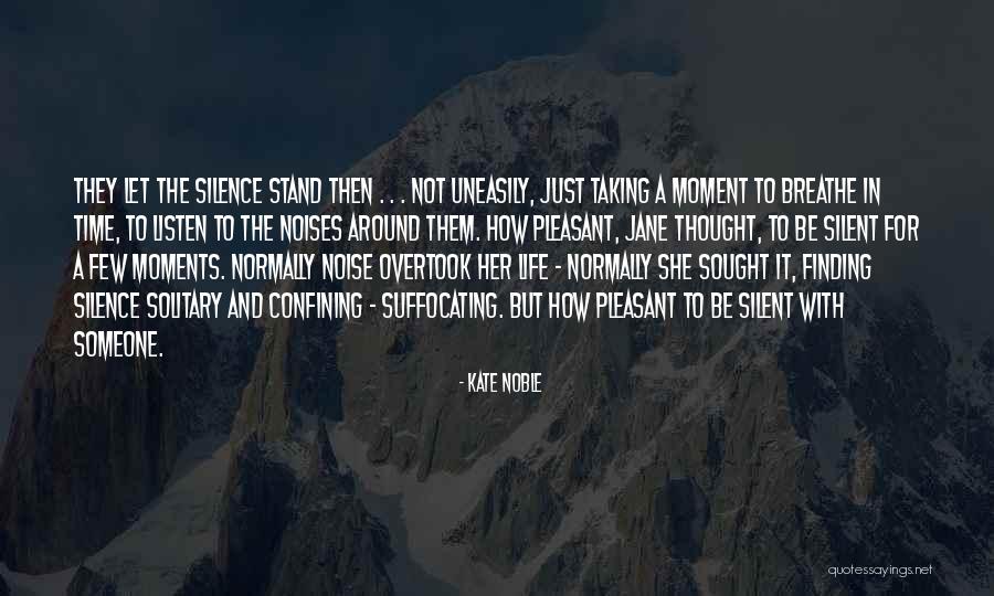 Silent And Listen Quotes By Kate Noble Silent And Listen Quotes By Kate Noble