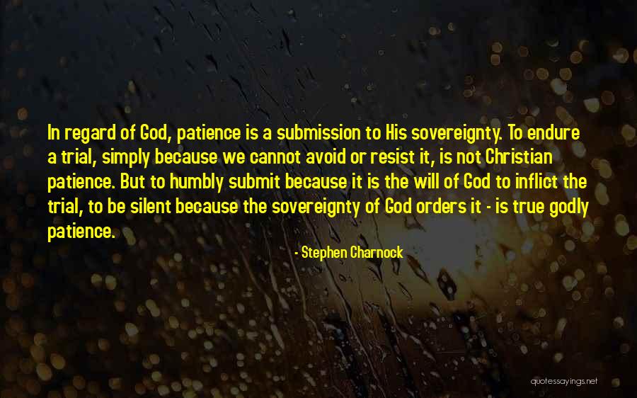 Silent And Patience Quotes By Stephen Charnock Silent And Patience Quotes By Stephen Charnock